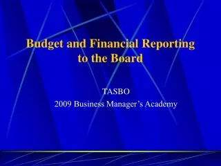 Budget and Financial Reporting to the Board