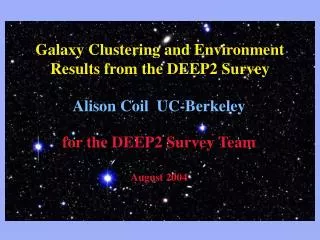 Galaxy Clustering and Environment Results from the DEEP2 Survey