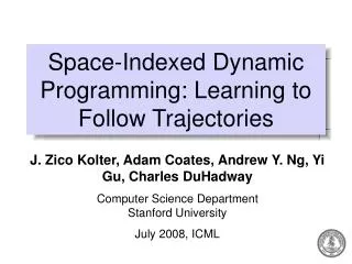 Space-Indexed Dynamic Programming: Learning to Follow Trajectories
