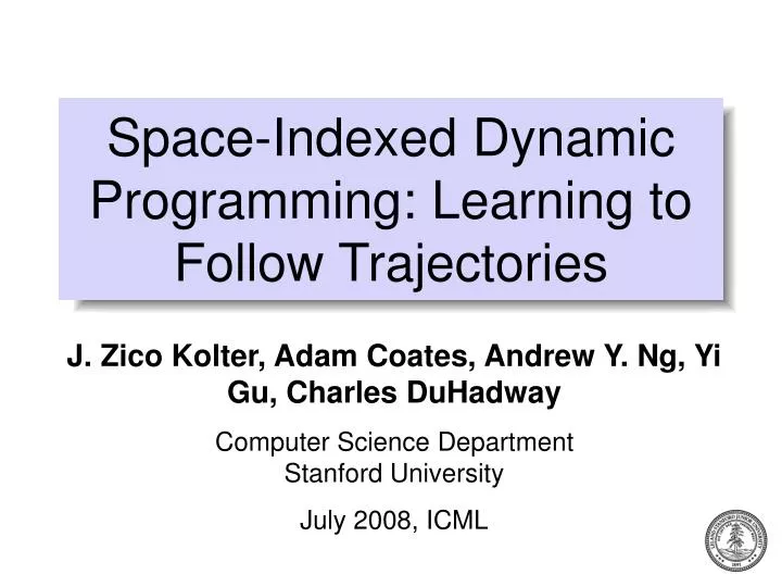 space indexed dynamic programming learning to follow trajectories