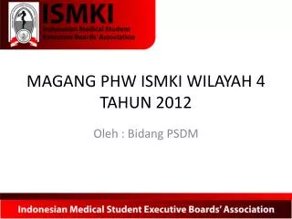 magang phw ismki wilayah 4 tahun 2012