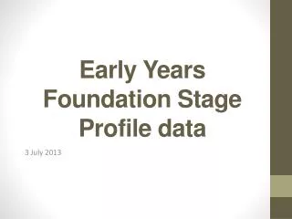 Early Years Foundation Stage Profile data