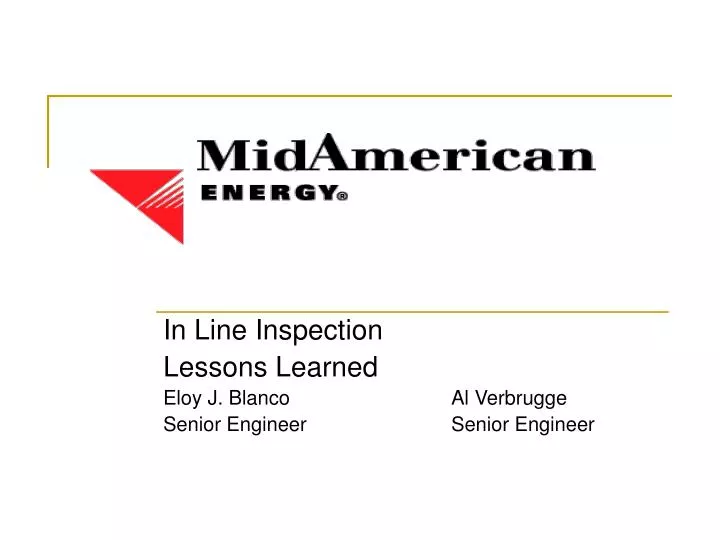 in line inspection lessons learned eloy j blanco al verbrugge senior engineer senior engineer