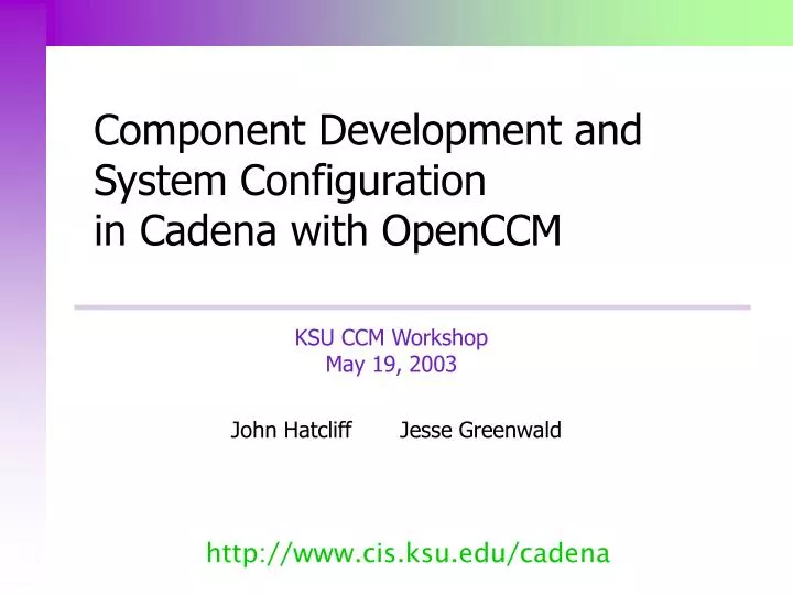 component development and system configuration in cadena with openccm