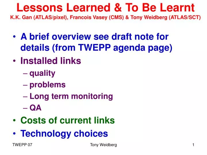 lessons learned to be learnt k k gan atlas pixel francois vasey cms tony weidberg atlas sct