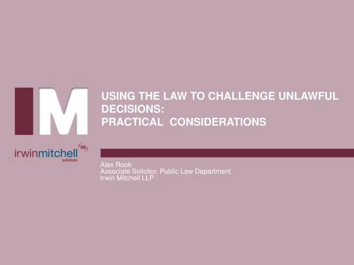 using the law to challenge unlawful decisions practical considerations