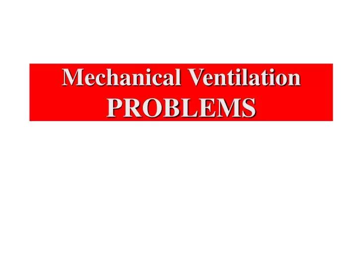 mechanical ventilation problems
