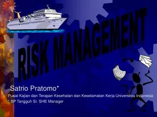 Satrio Pratomo* Pusat Kajian dan Terapan Kesehatan dan Keselamatan Kerja Universitas Indonesia