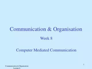 Communication &amp; Organisation