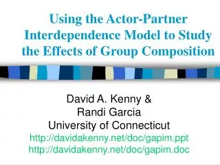 Using the Actor-Partner Interdependence Model to Study the Effects of Group Composition