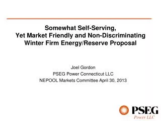 Joel Gordon PSEG Power Connecticut LLC NEPOOL Markets Committee April 30, 2013