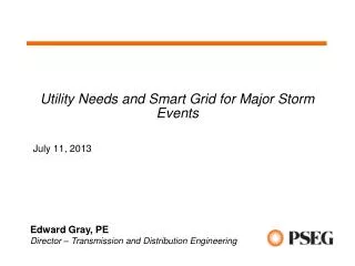 Utility Needs and Smart Grid for Major Storm Events