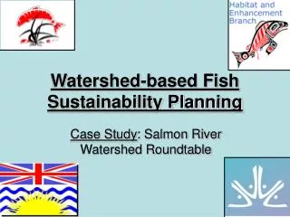 Watershed-based Fish Sustainability Planning