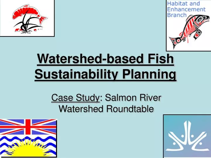 watershed based fish sustainability planning