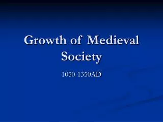 Growth of Medieval Society