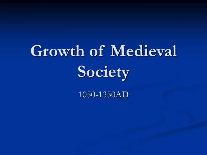 growth of medieval society