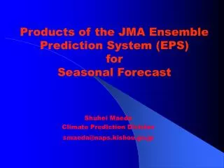 Products of the JMA Ensemble Prediction System (EPS) for Seasonal Forecast