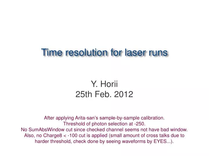 time resolution for laser runs