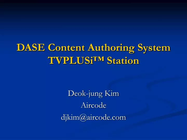 dase content authoring system tvplusi station
