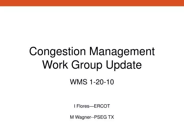 congestion management work group update