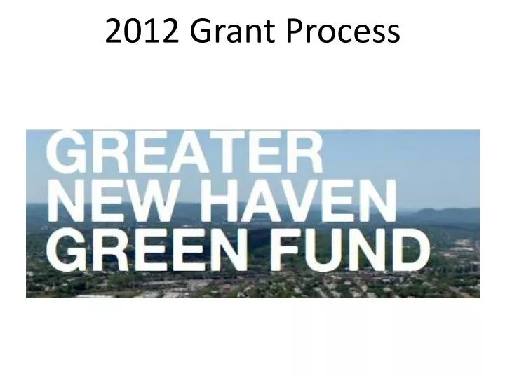 2012 grant process