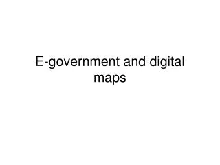 E-government and digital maps