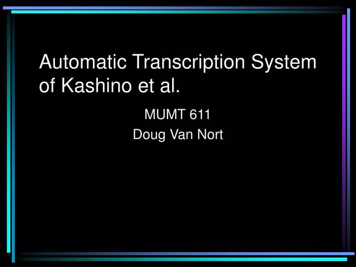 automatic transcription system of kashino et al