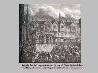Middle English pageant wagon: Scene of Christ before Pilate