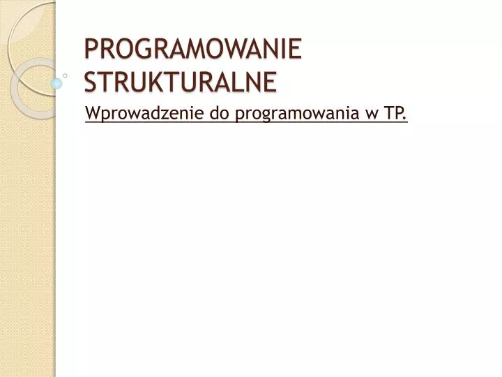 programowanie strukturalne