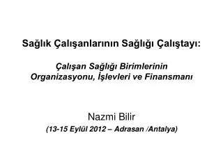 sa l k al anlar n n sa l al tay al an sa l birimlerinin organizasyonu levleri ve finansman