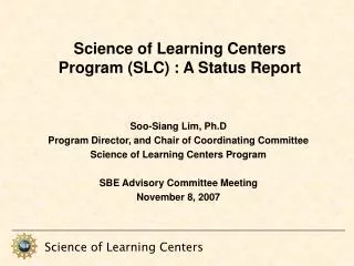 Science of Learning Centers Program (SLC) : A Status Report