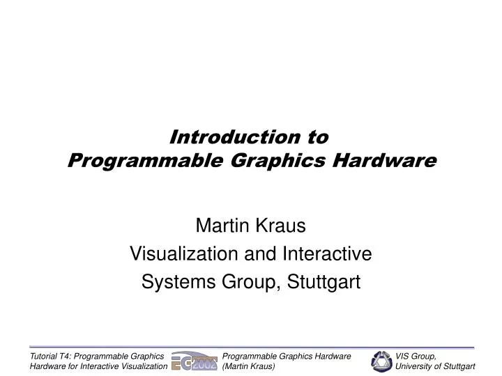 introduction to programmable graphics hardware