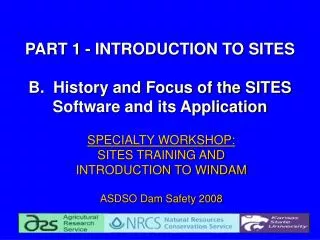 PART 1 - INTRODUCTION TO SITES B. History and Focus of the SITES Software and its Application