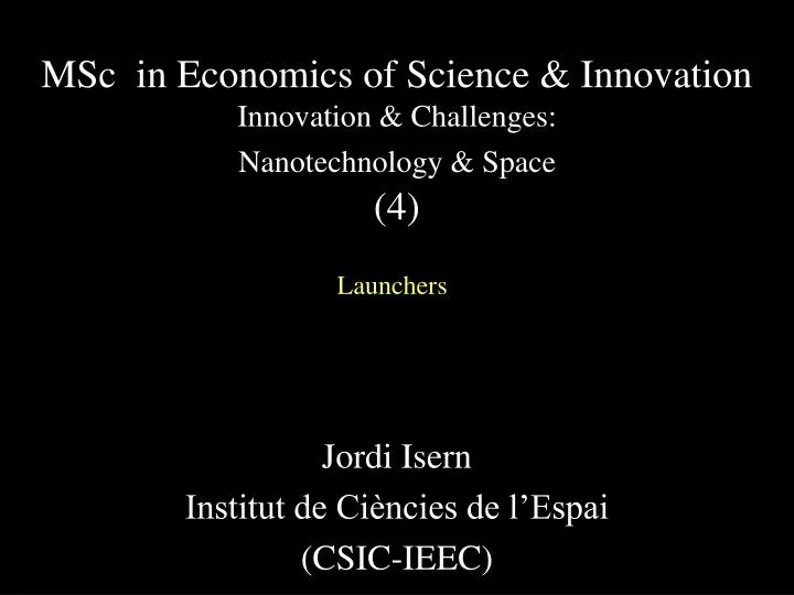 msc in economics of science innovation innovation challenges nanotechnology space 4