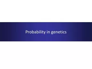 Probability in genetics