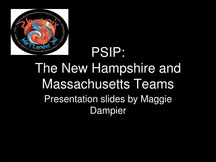 psip the new hampshire and massachusetts teams