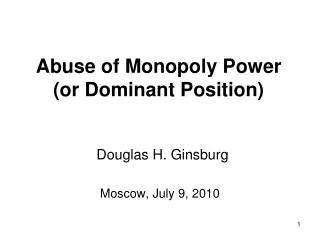 Abuse of Monopoly Power (or Dominant Position)