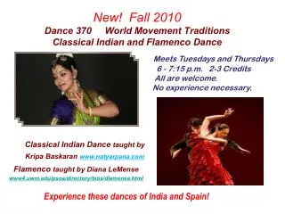 New! Fall 2010 Dance 370 World Movement Traditions Classical Indian and Flamenco Dance
