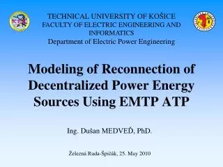 Modeling of Reconnection of Decentralized Power Energy Sources Using EMTP ATP