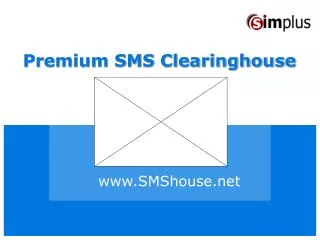 Premium SMS Clearinghouse