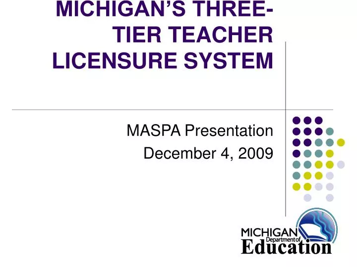 michigan s three tier teacher licensure system