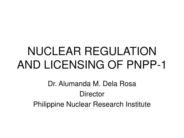 nuclear regulation and licensing of pnpp 1