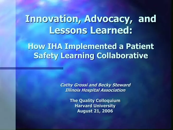 innovation advocacy and lessons learned how iha implemented a patient safety learning collaborative