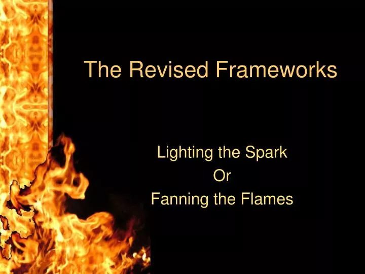 the revised frameworks