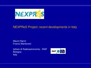 NEXPReS Project: recent developments in Italy Mauro Nanni Franco Mantovani