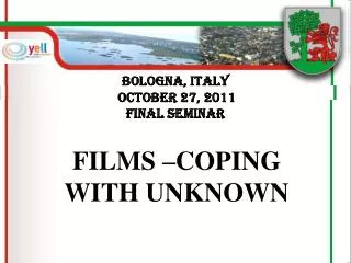 Bologna, Italy October 27, 2011 FINAL SEMINAR