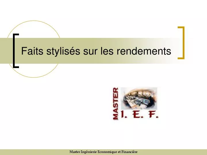 faits stylis s sur les rendements