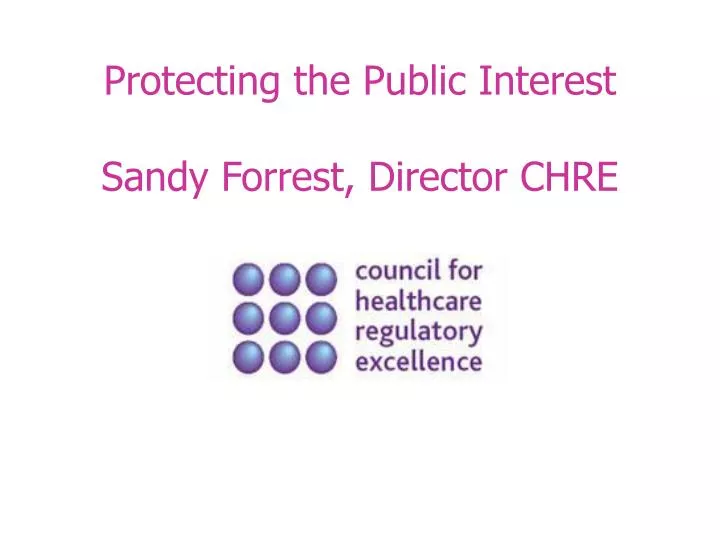 protecting the public interest sandy forrest director chre