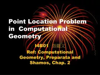 Point Location Problem in Computational Geometry