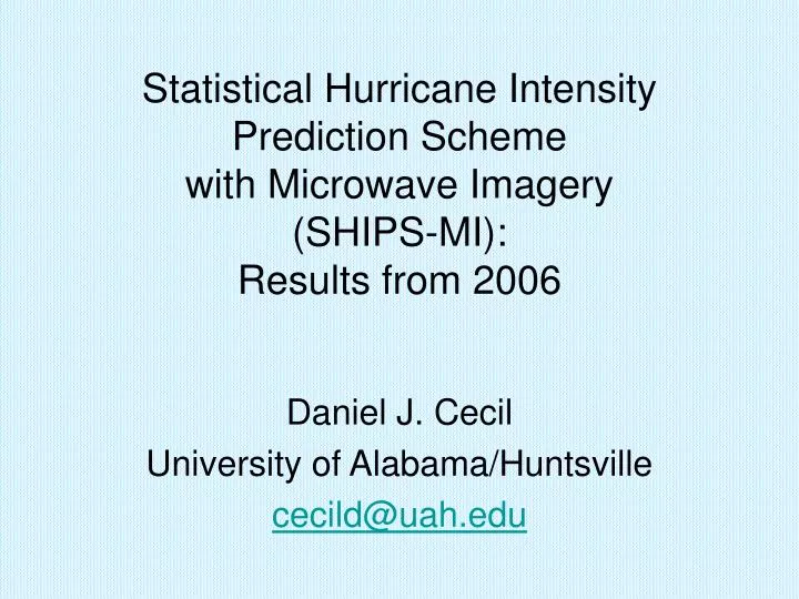 statistical hurricane intensity prediction scheme with microwave imagery ships mi results from 2006